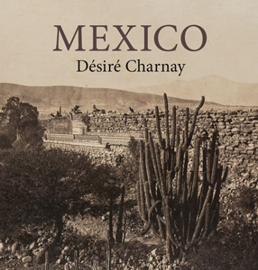 Catalogue Désiré Charnay au Mexique